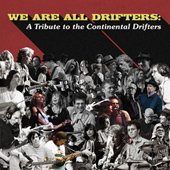 We Are All Drifters: A Tribute to the Continental Drifters